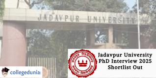 Jadavpur University PhD Interview 2025 Shortlist Out; Check List Here